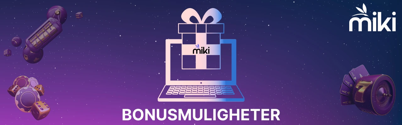 Bonusmuligheter på miki live kasino